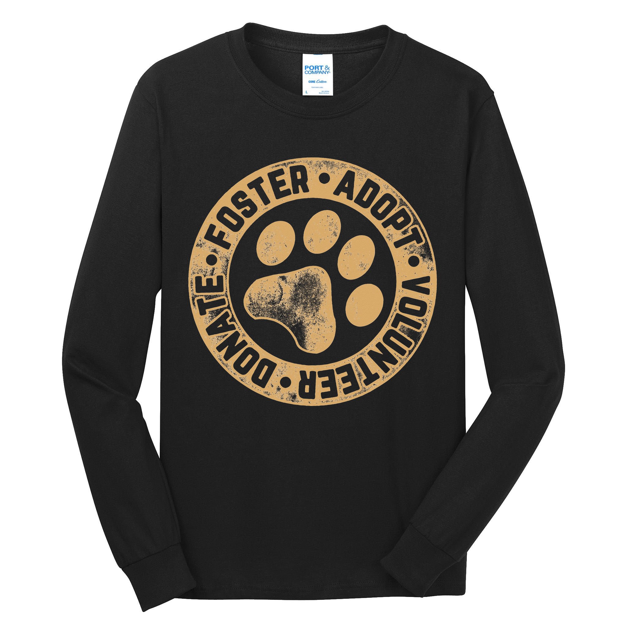 Foster. Adopt. Volunteer. Donate. Animal Rescue Dog Tall Long Sleeve T-Shirt