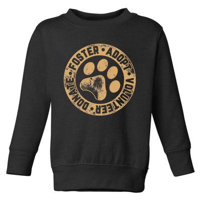 Foster. Adopt. Volunteer. Donate. Animal Rescue Dog Toddler Sweatshirt