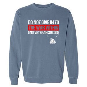 fight against Veteran Suicide Awareness Ptsd Veteran 22 Day Garment-Dyed Sweatshirt