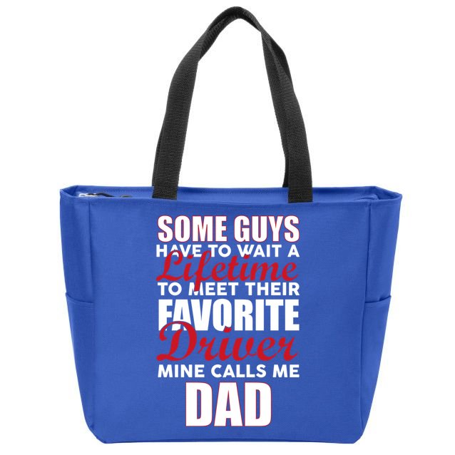 Favorite Driver Calls Me Dad Zip Tote Bag