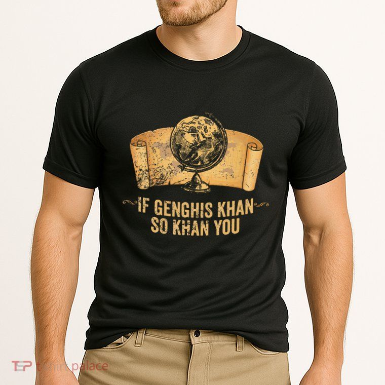 Funny Ap World History Pun If Genghis Khan So Khan You Performance Shirt