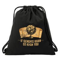 Funny Ap World History Pun If Genghis Khan So Khan You Drawstring Bag