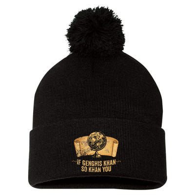 Funny Ap World History Pun If Genghis Khan So Khan You Pom Pom 12in Knit Beanie
