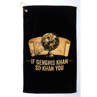 Funny Ap World History Pun If Genghis Khan So Khan You Golf Towel