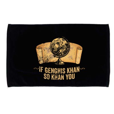 Funny Ap World History Pun If Genghis Khan So Khan You Microfiber Hand Towel