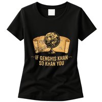 Funny Ap World History Pun If Genghis Khan So Khan You Womens T-Shirt