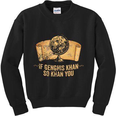 Funny Ap World History Pun If Genghis Khan So Khan You Kids Sweatshirt