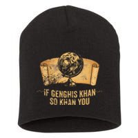 Funny Ap World History Pun If Genghis Khan So Khan You Short Acrylic Beanie