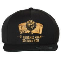 Funny Ap World History Pun If Genghis Khan So Khan You Wool Snapback Cap