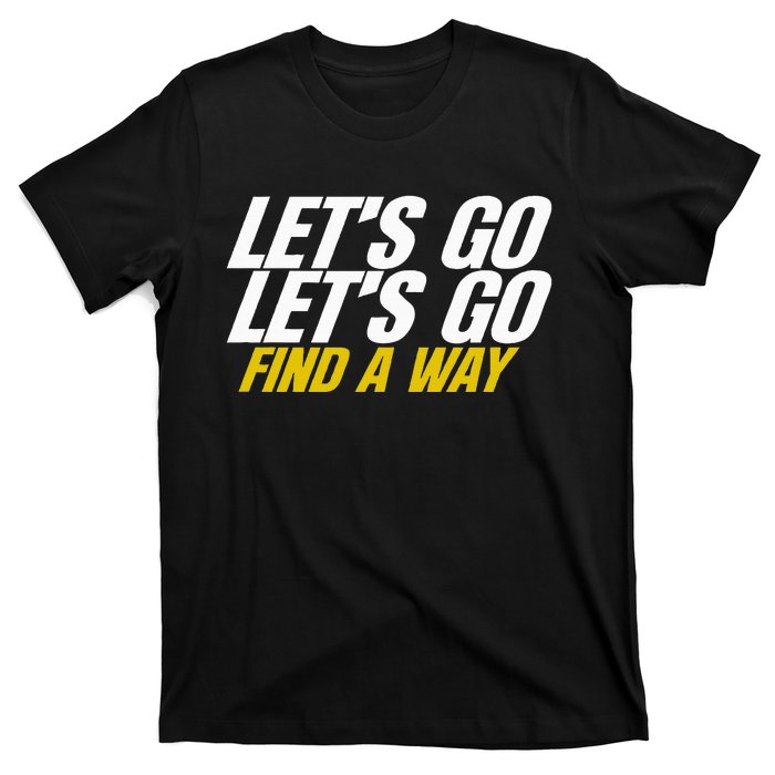 Find A Way 29 T-Shirt