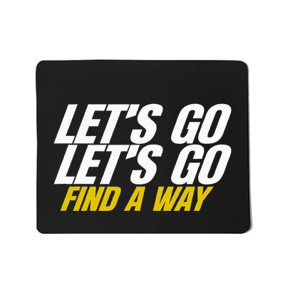 Find A Way 29 Mousepad