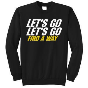 Find A Way 29 Tall Sweatshirt