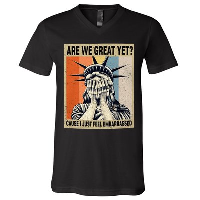Funny Are We Great Yet Cause I Just Feel Embarrassed V-Neck T-Shirt