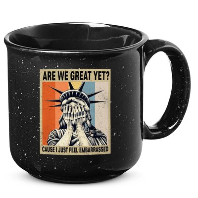 Funny Are We Great Yet Cause I Just Feel Embarrassed 15oz Campfire Ceramic Mug
