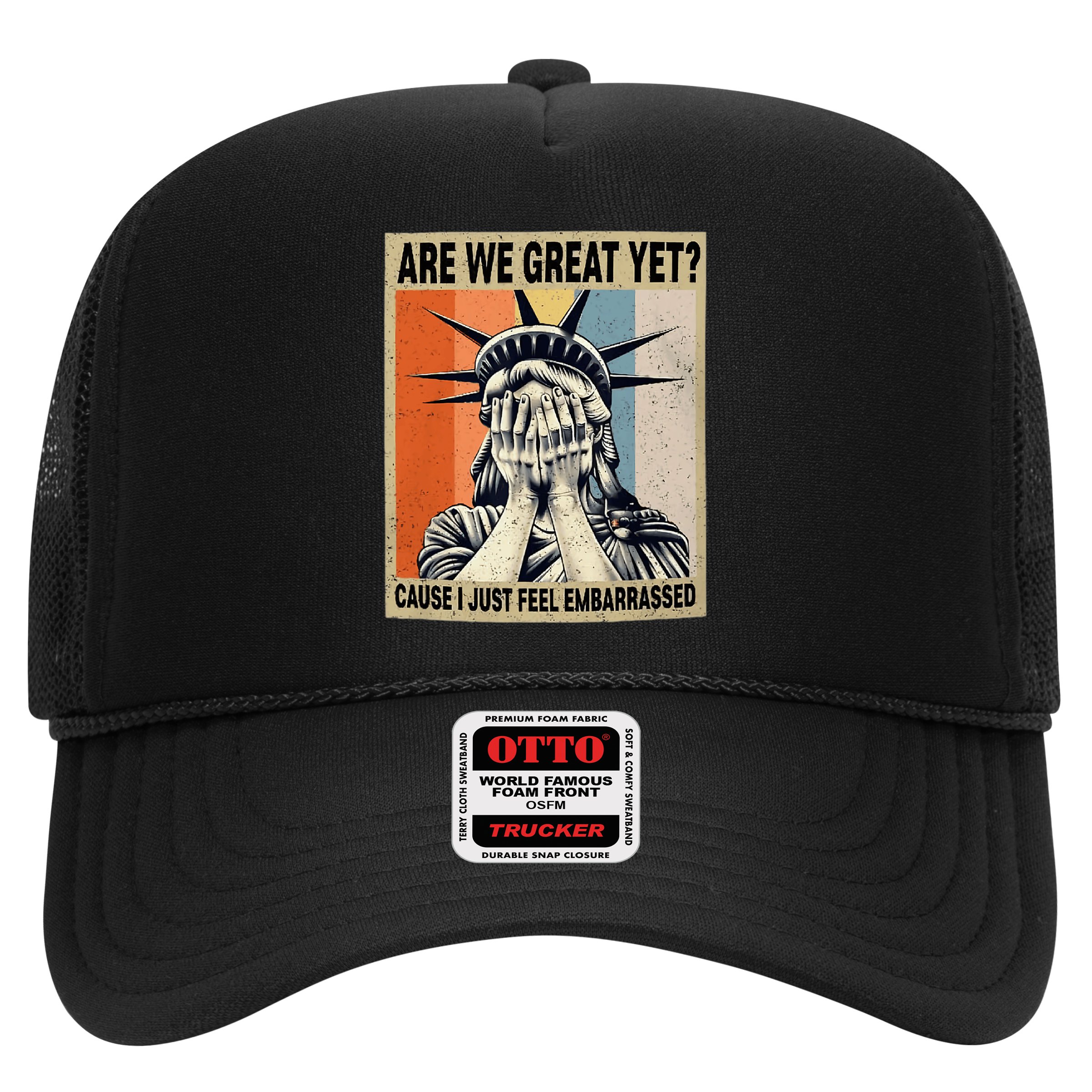 Funny Are We Great Yet Cause I Just Feel Embarrassed Hat