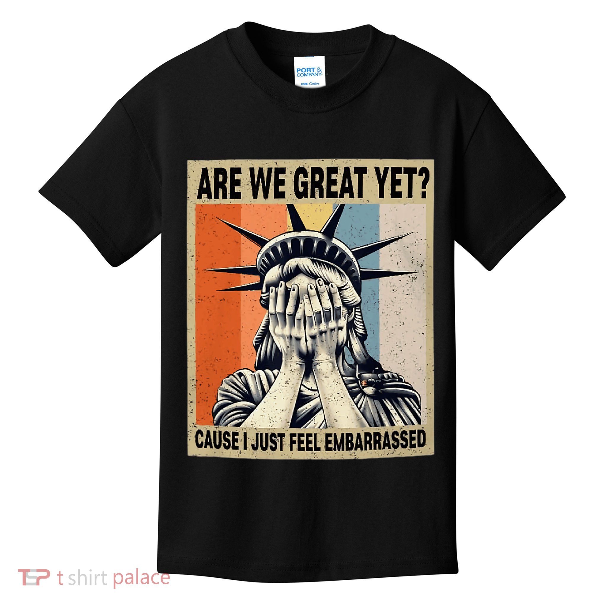 Funny Are We Great Yet Cause I Just Feel Embarrassed Kids T-Shirt