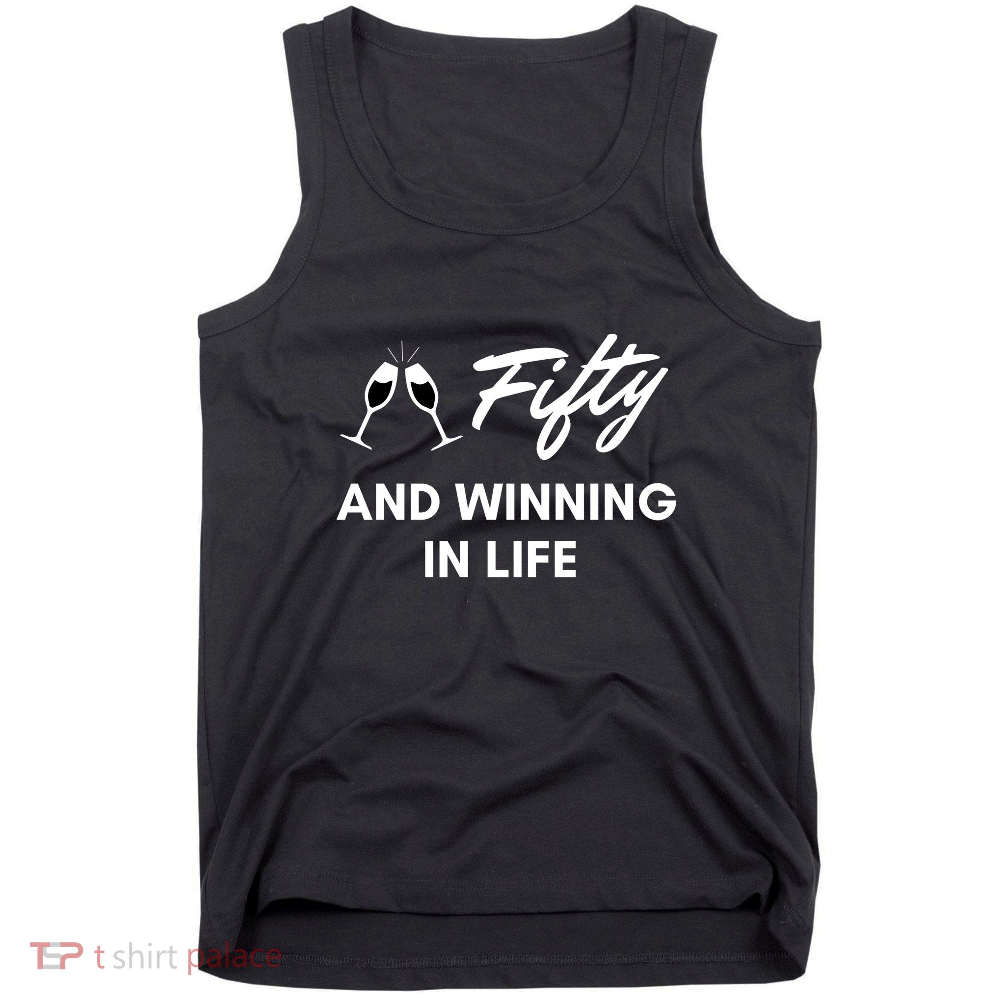 Fifty And Winning In Life Tank Top
