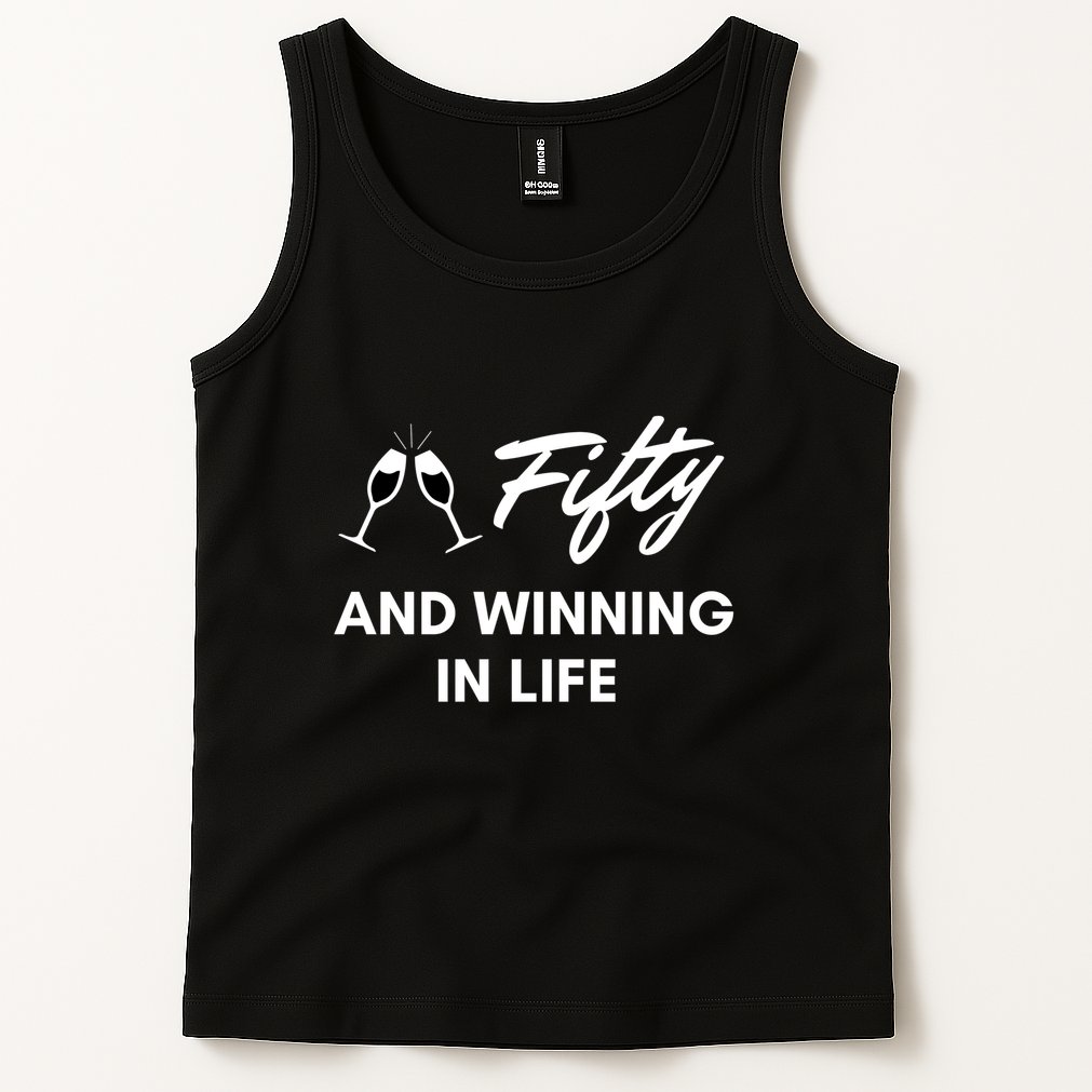 Fifty And Winning In Life Tank Top