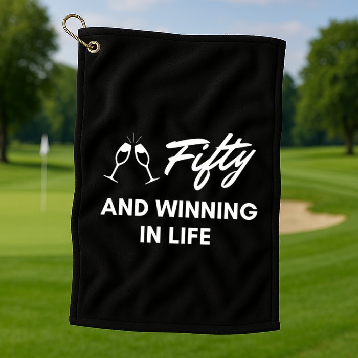 Fifty And Winning In Life Golf Towel