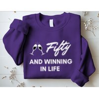 Fifty And Winning In Life Sweatshirt