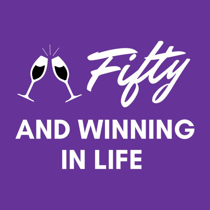 Fifty And Winning In Life Sweatshirt