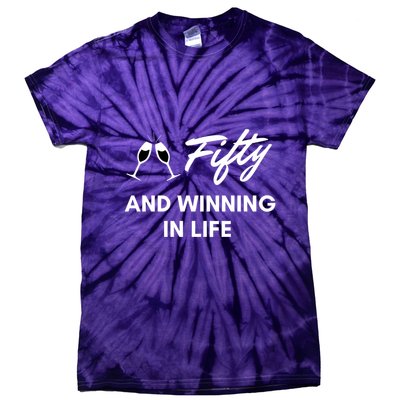 Fifty And Winning In Life Tie-Dye T-Shirt