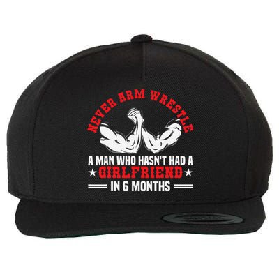 Funny Arm Wrestling Table No Girlfriend Armwrestling Handle  Wool Snapback Cap