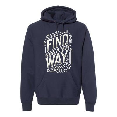 Find A Way 24 Premium Hoodie