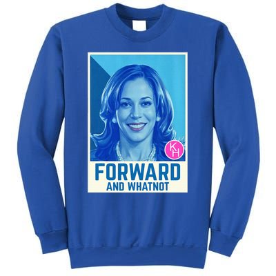 Forward And Whatnot 2024 Presidential Sweatshirt