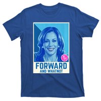 Forward And Whatnot 2024 Presidential T-Shirt