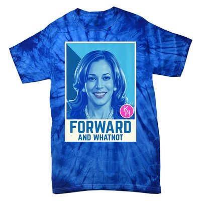 Forward And Whatnot 2024 Presidential Tie-Dye T-Shirt