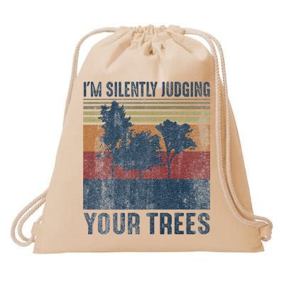 Funny Arborist Woodworking Im Silently Judging Your Trees Drawstring Bag