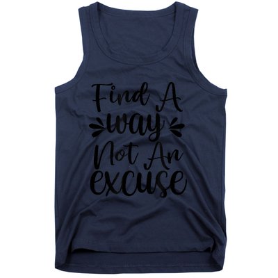 Find A Way Not An Excuse Tank Top