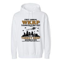 First Annual WKRP Thanksgiving Day Turkey Drop November 22 1978 Garment-Dyed Fleece Hoodie