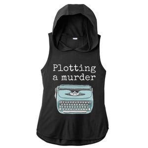 Funny Author Writer Gift Plotting A Murder Ladies PosiCharge Tri-Blend Wicking Draft Hoodie Tank