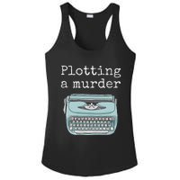 Funny Author Writer Gift Plotting A Murder Ladies PosiCharge Competitor Racerback Tank