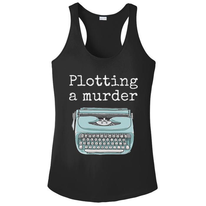 Funny Author Writer Gift Plotting A Murder Ladies PosiCharge Competitor Racerback Tank