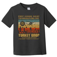 First Annual WKRP Thanksgiving Day Turkey Drop Toddler T-Shirt