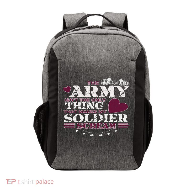 Funny Army Wife/friend Gift Make My Soldier Scream Gift Vector Backpack
