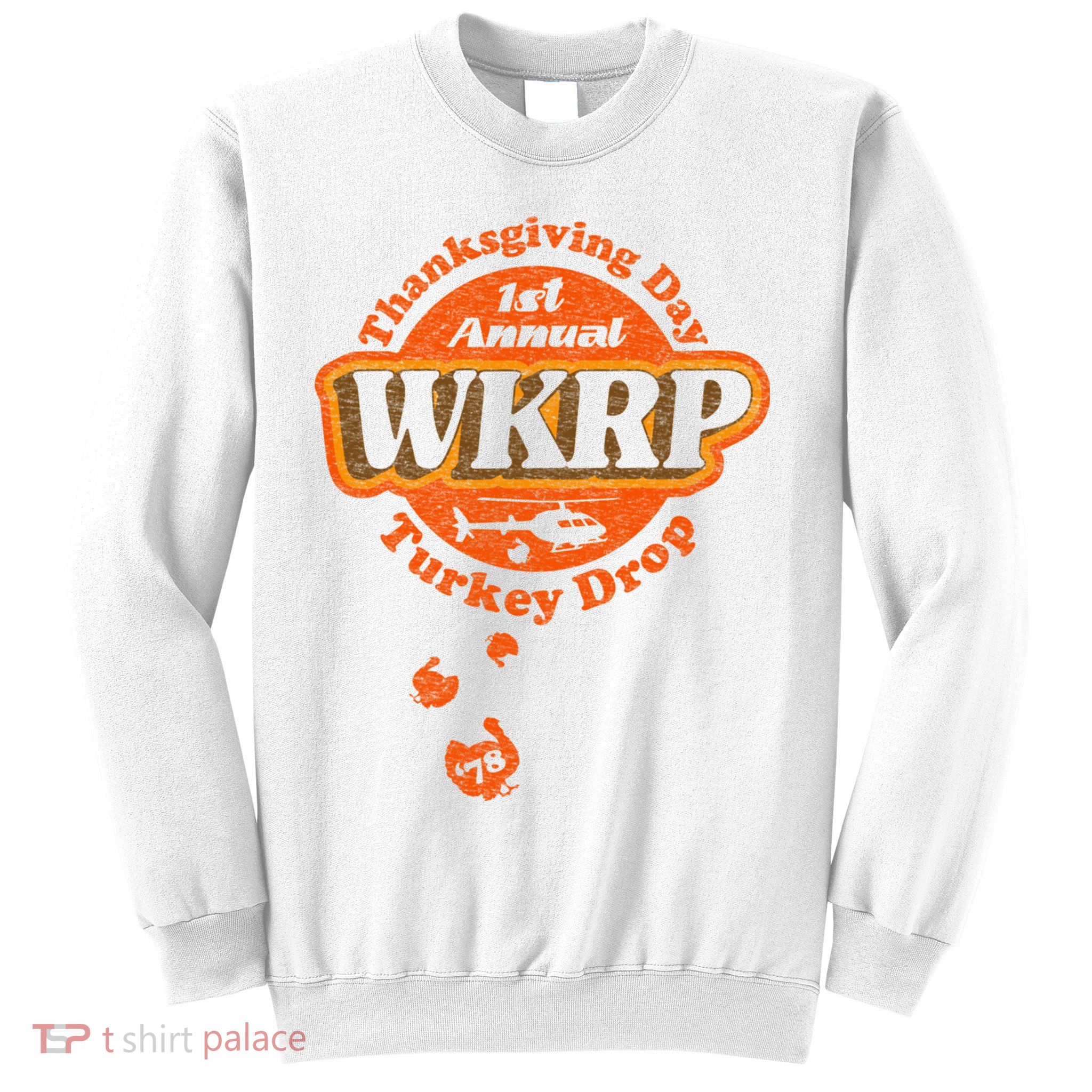 First Annual WKRP Thanksgiving Day Turkey Drop Sweatshirt