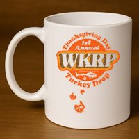 First Annual WKRP Thanksgiving Day Turkey Drop 11oz C Handle Ceramic Mug