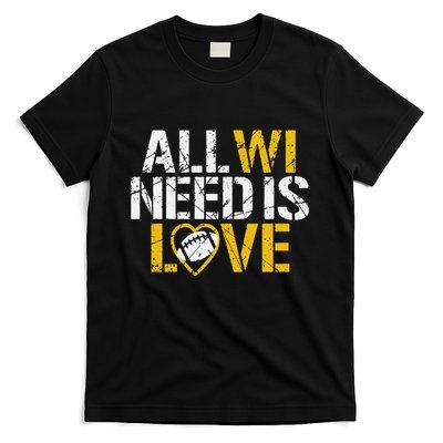 Funny All Wi Need Is Love Green Bay T-Shirt