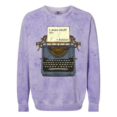 Funny Author Writers Make Stuff Up Colorblast Crewneck Sweatshirt