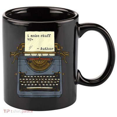Funny Author Writers Make Stuff Up 11oz C Handle Ceramic Mug