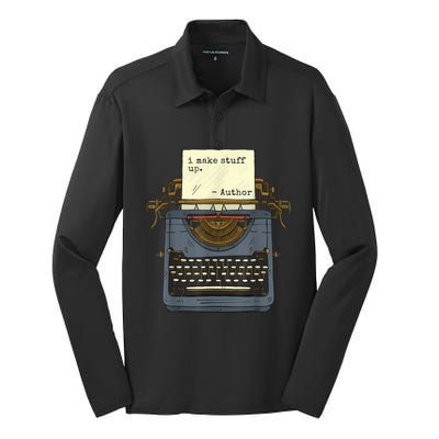 Funny Author Writers Make Stuff Up Silk Touch Performance Long Sleeve Polo