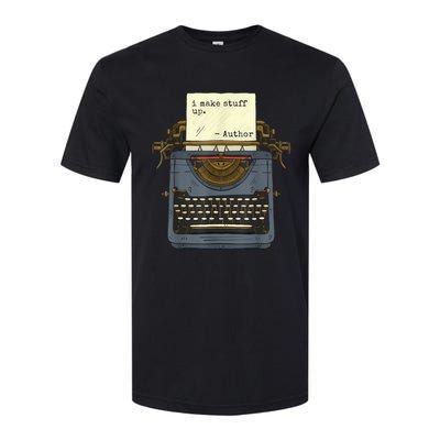 Funny Author Writers Make Stuff Up Softstyle CVC T-Shirt