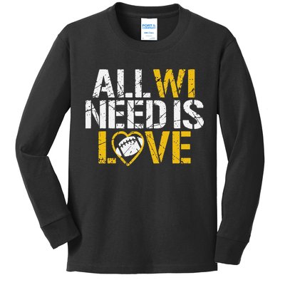 Funny All Wi Need Is Love Green Bay Kids Long Sleeve Shirt
