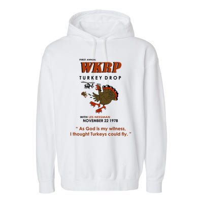 First Annual Wkrp Thanksgiving Day Turkey Drop Garment-Dyed Fleece Hoodie