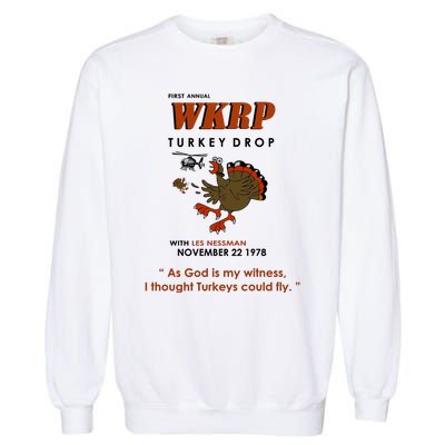 First Annual Wkrp Thanksgiving Day Turkey Drop Garment-Dyed Sweatshirt