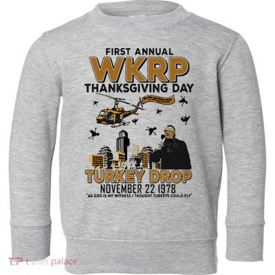 First Annual Wkrp Thanksgiving Day Turkey Drop Toddler Sweatshirt
